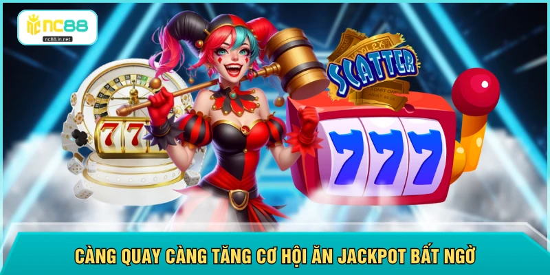 Nổ Hũ NC88 - Thưởng Tới 1 Tỷ Khi Quay Trúng Siêu Jackpot Nổ Hũ NC88 - Thưởng Tới 1 Tỷ Khi Quay Trúng Siêu Jackpot