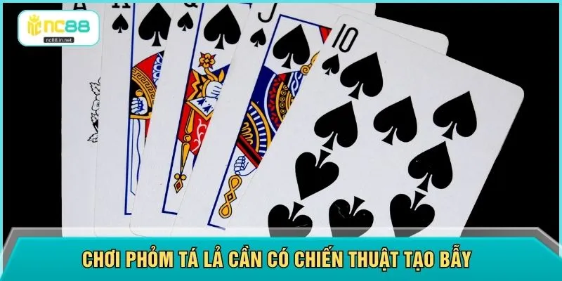 Chơi Phỏm Tá Lả - Hướng Dẫn Luật, Bí Kíp Thắng Nhanh 100 Lần