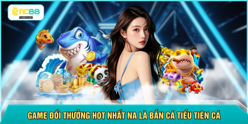 Bắn Cá Tiểu Tiên Cá - Giao Diện 3D Chuẩn HD Đẹp Mắt Dễ Bắn