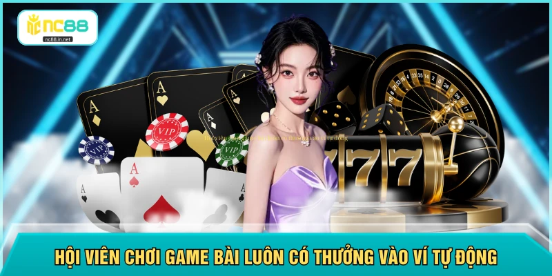 Game Bài NC88 - Cam Kết Trả Thưởng 100% Trong 5 Phút