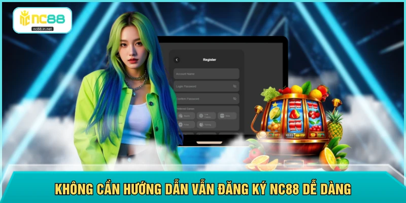 Đăng Ký NC88 - Chỉ Mất 2 Phút Là Có Thể Bắt Đầu Cá Cược