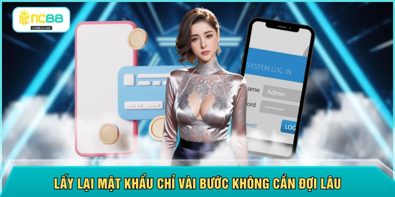 Quên Mật Khẩu NC88 - Xử Lý Trong 2 Phút Qua OTP Chính Xác