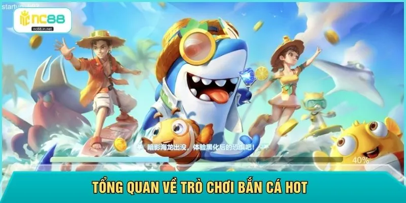 Top Game Bắn Cá Đổi Thưởng - 5 Trò Chơi Hot Tại NC88